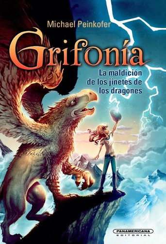 La Maldición De Los Jinetes De Los Dragones: Grifonía 4, De Michael Peinkofer. Editorial Panamericana Editorial, Tapa Dura, Edición 2022 En Español
