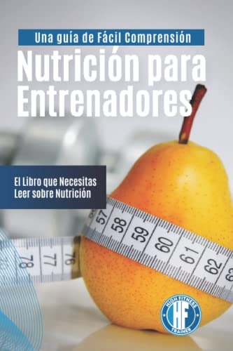 Libro : Nutricion Para Entrenadores El Libro Que Necesitas.
