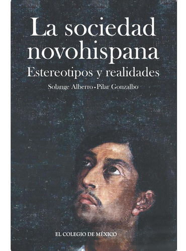 La Sociedad Novohispana: