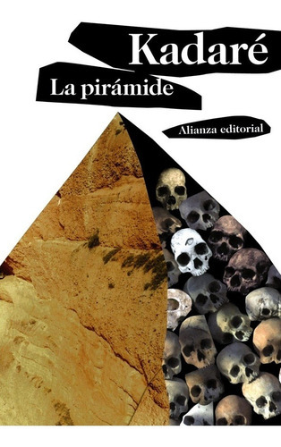 La Pirámide, De Ismaíl Kadaré. Editorial Alianza (g), Tapa Blanda En Español