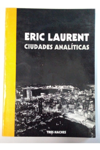 Ciudades Analíticas De Eric Laurent