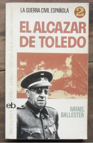 R. Ballester. El Alcazar De Toledo. Guerra Civil Española