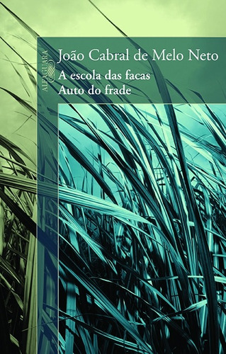 A escola das facas/ auto do frade, de Neto, João Cabral de Melo. Editora Schwarcz SA, capa mole em português, 2008