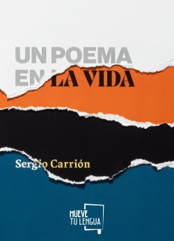 Un Poema En La Vida Carrion, Sergio Muevetulengua
