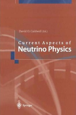 Libro Current Aspects Of Neutrino Physics - David O. Cald...