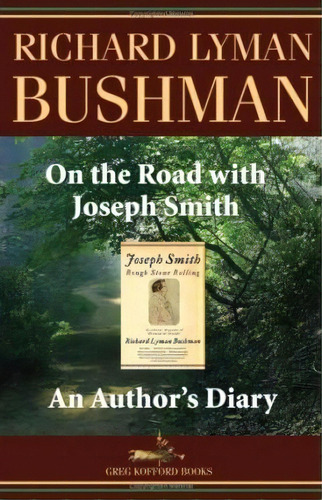 On The Road With Joseph Smith, De Richard Lyman Bushman. Editorial Greg Kofford Books Inc, Tapa Blanda En Inglés