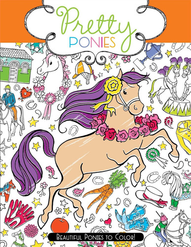Pretty Ponies: Beautiful Ponies To Color!, De Kronheimer, Ann., Vol. 1. Editorial Little Simon, Tapa Dura En Inglés