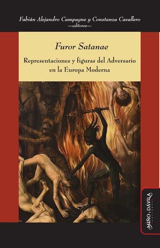 Furor Satanae, de Fabián Alejandro Campagne y stanza Cavallero. Editorial Miño y Dávila Editores, tapa blanda en español, 2023