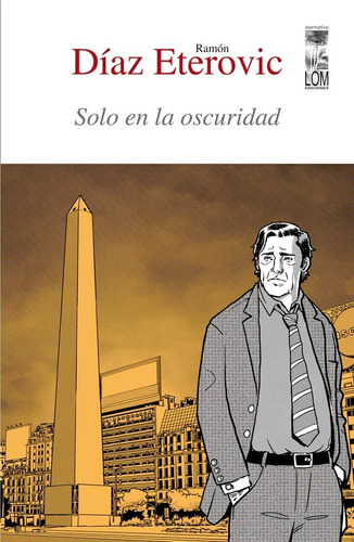 Libro Solo En La Oscuridad (3a. Edición) Ramón Díaz Eterovic