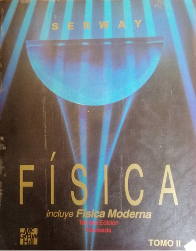 Serway Fisica 2 Edic 3 Incluye Fisica Moderna 