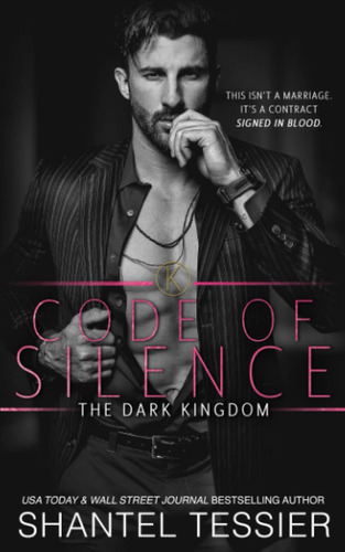 Libro:  Code Of Silence: A Mafia Romance (the Dark Kingdom)