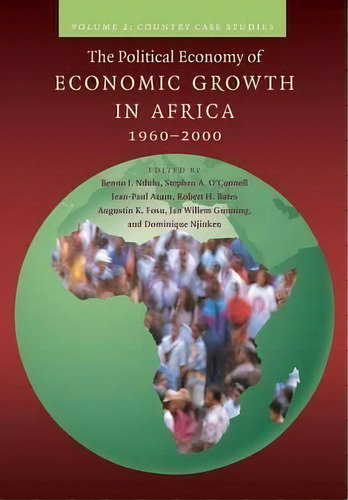 The Political Economy Of Economic Growth In Africa, 1960-2000: Country Case Studies Volume 2, De Benno J. Ndulu. Editorial Cambridge University Press, Tapa Blanda En Inglés