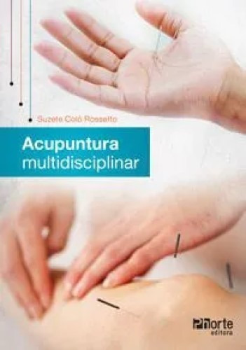 Livro: Acupuntura Multidisciplinar - Suzete Coló Rossetto