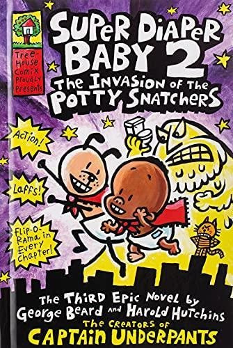 The Invasion Of The Potty Snatchers (super Diaper Baby 2) - 