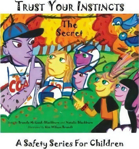 Trust Your Instincts: The Secret, De Brenda Mccook Blackburn. A Safety Series For Children, Vol. 1. Editorial Outskirts Press, Tapa Blanda En Inglés