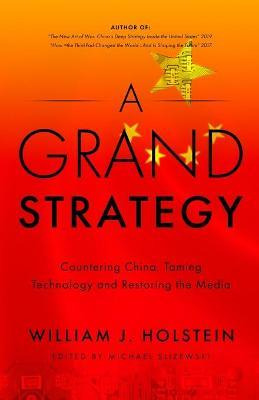 Libro A Grand Strategy-countering China, Taming Technolog...