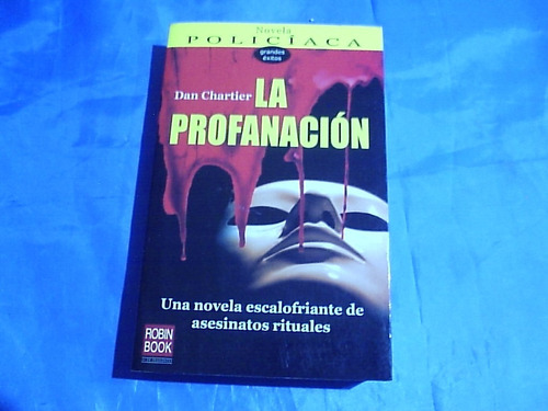 La Profanacion - Dan Chartier - Policial Asesinatos Rituales