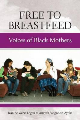 Libro Free To Breastfeed - Jeanine Valrie Logan