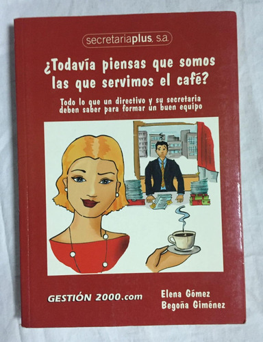 Todavía Piensas Que Somos Las Que Servimos Café? Elena Gomez