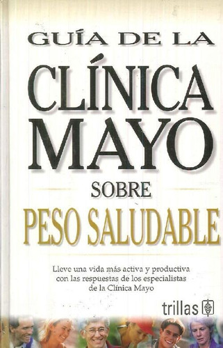 Libro Guía De La Clínica Mayo Sobre Peso Saludable De Donald