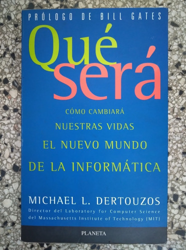 Cómo Cambiará Nuestra Vida El Mundo De Informática Dertouzos