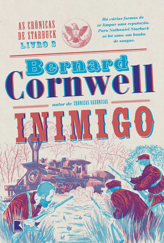 Inimigo (Vol. 3 As crônicas de Starbuck), de Cornwell, Bernard. Série As crônicas de Starbuck (3), vol. 3. Editora Record Ltda., capa mole em português, 2017