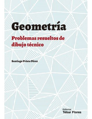 Libro Geometria Plana, Problemas Resueltos De Dibujo Tecn...