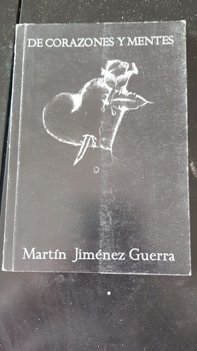 De Corazones Y Mentes Martin Jimenez Guerra Poesia Qwz