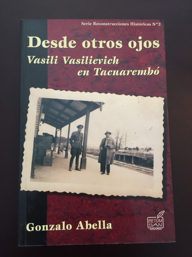 Libro Desde Otros Ojos - Vasilievich En Tacuarembó - Abella