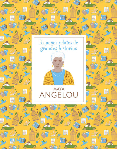 Libro Pequeños Relatos De Grandes Hist - Maya Angelou, De Danielle Jawando. Editorial Blume, Tapa Dura, Edición 1 En Español, 2023