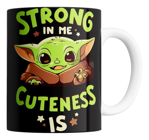 Taza De Cerámica - Star Wars (baby Yoda - Strong/cuteness)