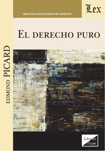 DERECHO PURO, EL, de EDMUND PICARD. Editorial EDICIONES OLEJNIK, tapa blanda en español