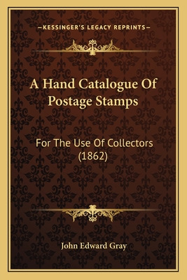 Libro A Hand Catalogue Of Postage Stamps: For The Use Of ...