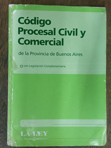 Codigo Procesal Civil Comercial De La Prov. De Bs. As * Ley 
