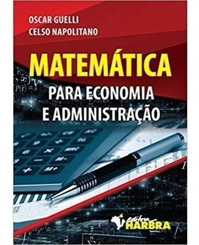 Matematica Para Economia E Administração Guelli Napolitano