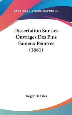 Libro Dissertation Sur Les Ouvrages Des Plus Fameux Peint...