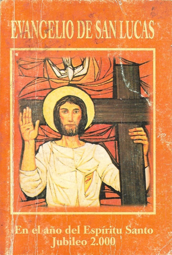 Evangelio De San Lucas / Jubileo Año 2000