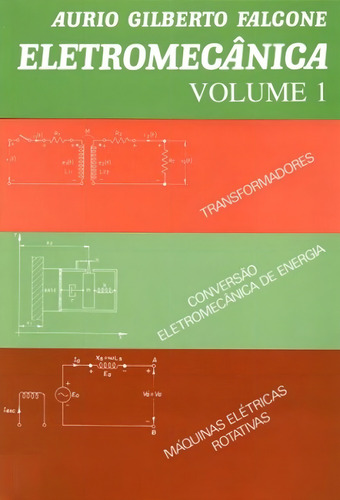 Eletromecanica - Vol.01, De Falcone, Aurio Gilberto. Editorial Blucher, Tapa Mole En Português