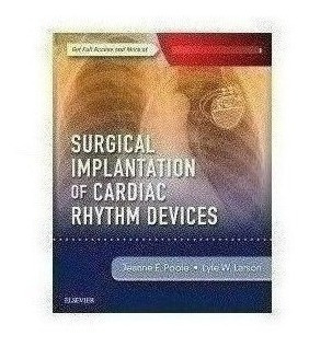 Surgical Implantation Of Cardiac Rhythm Devices - Poole, Je