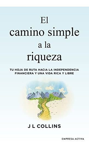 Libro El Camino Simple A La Riqueza - James L. Collins