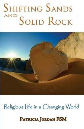 Shifting Sands And Solid Rock - Patricia Jordan