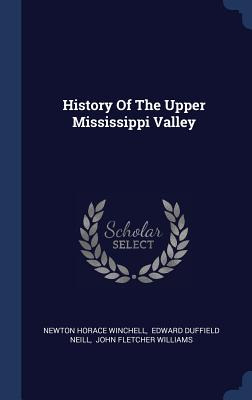 Libro History Of The Upper Mississippi Valley - Winchell,...