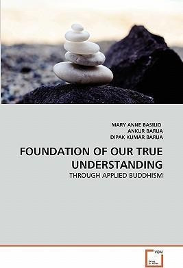 Foundation Of Our True Understanding - Mary Anne Basilio ...