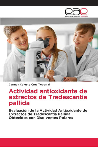 Libro: Actividad Antioxidante De Extractos De Tradescantia P