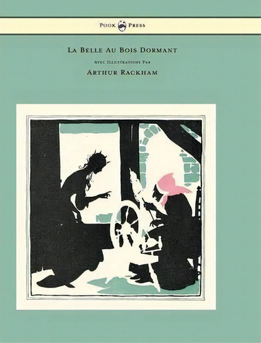 La Belle Au Bois Dormant - Avec Illustrations Par Arthur Rackham, De Charles Perrault. Editorial Read Books, Tapa Dura En Inglés