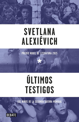 Últimos Testigos - Svetlana Alexiévich