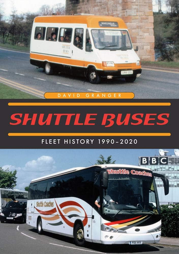 Shuttle Buses: A Fleet History, De Granger, David. Editorial Amberley Publishing, Tapa Blanda En Inglés