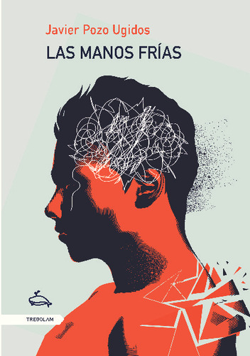 Libro Las Manos Frias - Javier Pozo Ugidos - Tregolam Lit.