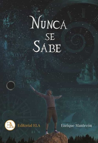 Nunca Se Sabe - Enrique Mantecon - Ela - #p