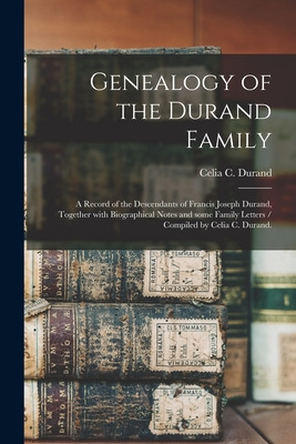 Libro Genealogy Of The Durand Family; A Record Of The Des...